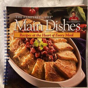 The Pampered Chef Main Dishes Cookbook – Recipes at the Heart of Every Meal (Cop